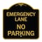 Signmission Designer Series Emergency Lane No Parking, Black & Gold Aluminum Sign, 18" x 18", BG-1818-24109 A-DES-BG-1818-24109 - alternate 1